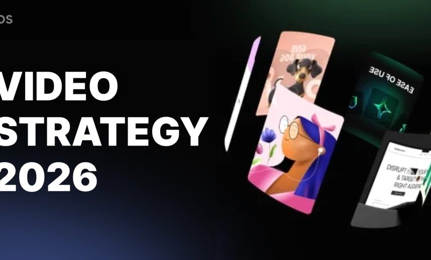 Video Marketing Strategy for 2026: The Key Pillars of Success